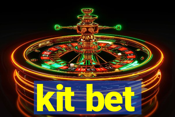 kit bet